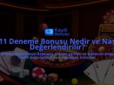 111-Deneme-Bonusu-Nedir-ve-Nasil-Degerlendirilir-overlay-1788171894.jpg