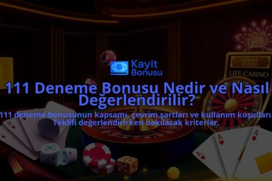 111-Deneme-Bonusu-Nedir-ve-Nasil-Degerlendirilir-overlay-1788171894.jpg