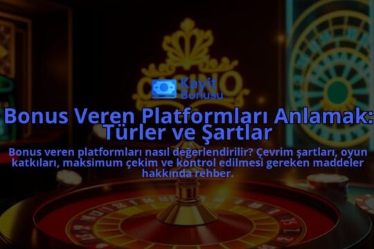 Bonus-Veren-Platformlari-Anlamak-Turler-ve-Sartlar-overlay-1787993691.jpg