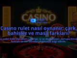 Casino-rulet-nasil-oynanir-cark-bahisler-ve-masa-farklari-overlay-1787935088.jpg