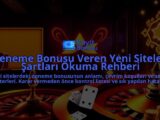 Deneme-Bonusu-Veren-Yeni-Siteler-Sartlari-Okuma-Rehberi-overlay-1788195684.jpg