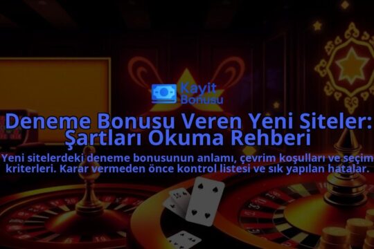 Deneme-Bonusu-Veren-Yeni-Siteler-Sartlari-Okuma-Rehberi-overlay-1788195684.jpg