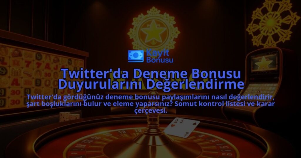 Twitterda-Deneme-Bonusu-Duyurularini-Degerlendirme-overlay-1788127328.jpg
