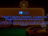 Yasal-Casino-Siteleri-Lisans-ve-Degerlendirme-Cercevesi-overlay-1787999126.jpg