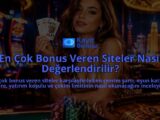 En-Cok-Bonus-Veren-Siteler-Nasil-Degerlendirilir-overlay-1789762565.jpg